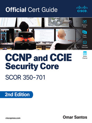 cover image of CCNP and CCIE  Security Core SCOR 350-701 Official Cert Guide